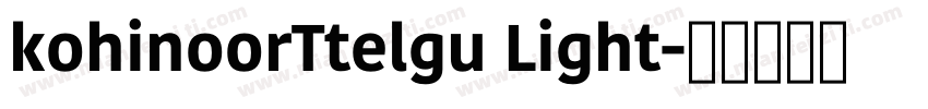 kohinoorTtelgu Light字体转换